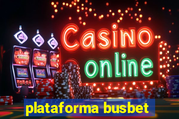 plataforma busbet